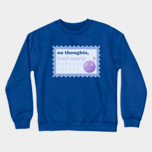 No Thoughts, Head Empty Postage Stamp Crewneck Sweatshirt